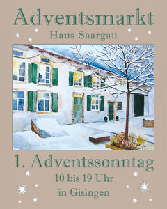 Plakat Adventsmarkt Haus Saargau Gisingen